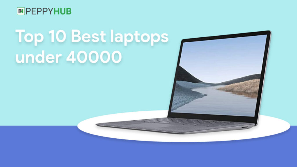 Best laptop under 40000